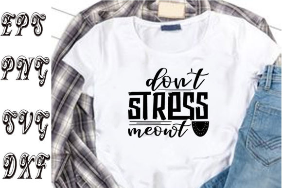 Cat Svg Design Don't Stress Meowt Review