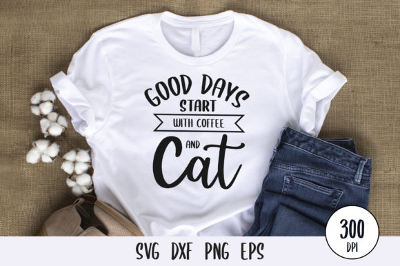 Good Days Start with Coffee and Cat SVG Review