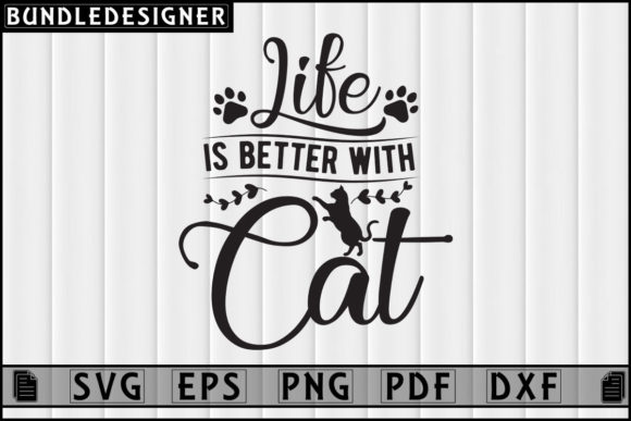 Life is Better with Cat Svg Design Review